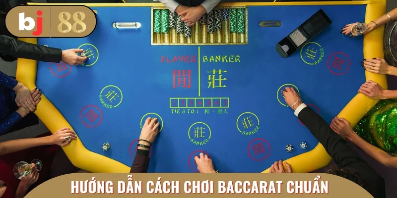 Cách chơi Baccarat từ A-Z dành cho tân thủ tham khảo