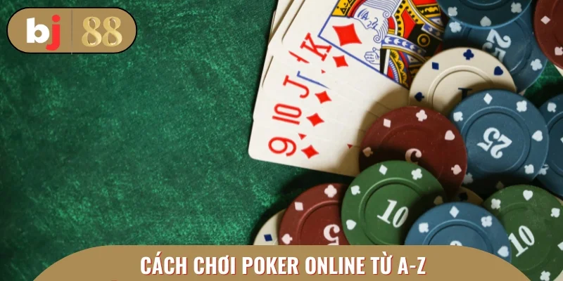 Tìm hiểu các thuật ngữ phổ biến trong cách chơi poker online
