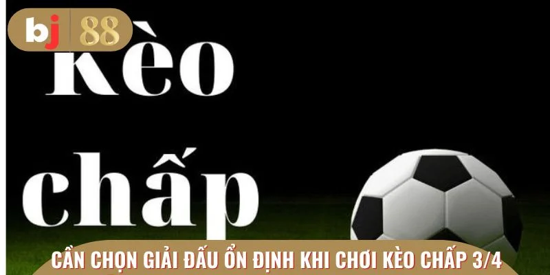 Chỉ nên chọn những giải có độ ổn định