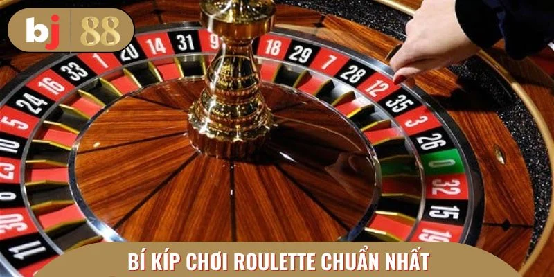 Bí kíp chơi roulette chuẩn nhất